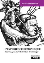 Couverture du livre « L'expérience démoniaque, racontée par frère Colomban de Jumièges » de Ernest De Gengenbach aux éditions Le Camion Blanc