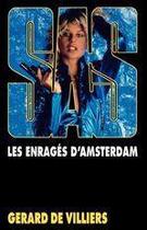 Couverture du livre « SAS Tome 75 : les enragés d'Amsterdam » de Gerard De Villiers aux éditions Editions Gérard De Villiers