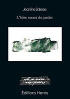 Couverture du livre « L'hôte secret du jardin » de Jeanine Salesse aux éditions Editions Henry