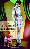 Couverture du livre « La femme au chien » de L'Erotin aux éditions La Musardine