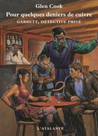 Couverture du livre « Garrett, detective privé ; pour quelques deniers de cuivre » de Glen Cook aux éditions L'atalante