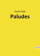 Couverture du livre « Paludes » de Andre Gide aux éditions Culturea