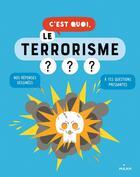 Couverture du livre « C'est quoi, le terrorisme ? » de  aux éditions Milan