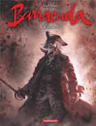 Couverture du livre « Barracuda Tome 5 : cannibales » de Jean Dufaux et Jeremy Petiqueux aux éditions Dargaud