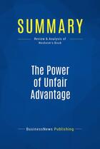 Couverture du livre « Summary: The Power of Unfair Advantage : Review and Analysis of Nesheim's Book » de Businessnews Publish aux éditions Business Book Summaries