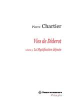 Couverture du livre « Vies de Diderot Tome 3 ; portrait du philosophe en mystificateur » de Pierre Chartier aux éditions Hermann