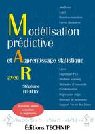 Couverture du livre « Modélisation prédictive et apprentissage statistique avec R (2e édition) » de Stephane Tuffery aux éditions Technip