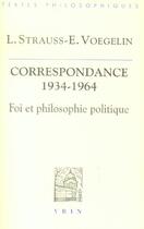 Couverture du livre « Correspondance 1934-1964 - foi et philosophie politique » de Strauss/Voegelin aux éditions Vrin