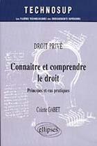 Couverture du livre « Connaitre et comprendre le droit - droit prive - niveau b » de Colette Gabet aux éditions Ellipses