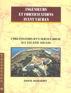 Couverture du livre « Ingenieurs et fortifications avant vauban l'organisation d'un service royal aux » de Buisseret D aux éditions Cths Edition