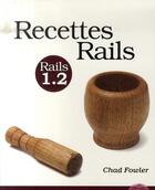 Couverture du livre « Recettes rails 1.2 » de Chad Fowler aux éditions Pearson