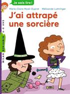 Couverture du livre « J'ai attrapé une sorcière (édition 2011) » de Melisande Luthringer et Marie-Claire Mzali-Duprat aux éditions Milan