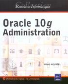 Couverture du livre « Oracle 10g ; administration » de Olivier Heurtel aux éditions Eni