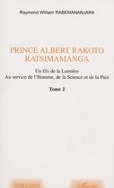 Couverture du livre « Prince albert rakoto ratsimamanga - un fils de la lumiere au service de l'homme, de la science et de » de Rabemananjara R W. aux éditions L'harmattan