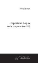 Couverture du livre « Inspecteur popov (et le cirque infernal**) » de Patrick-Robert Simon aux éditions Le Manuscrit