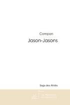 Couverture du livre « Jason-jasons ; la saga des atridis » de Compan aux éditions Le Manuscrit