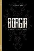 Couverture du livre « Borgia ; la saga événement de Canal + » de Tom Fontana aux éditions Michel Lafon