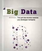 Couverture du livre « Big data ; tirer parti des donnees massives pour développer l'entreprise » de Bill Schmarzo aux éditions First Interactive