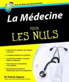 Couverture du livre « La Médecine Pour les Nuls » de Patrick Gepner aux éditions First