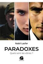 Couverture du livre « Paradoxes - quels sont les votres ? » de Lasfer Nabil aux éditions Du Pantheon