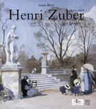 Couverture du livre « Henri Zuber 1844-1909 ; de Pékin à Paris, l'itinéraire d'une passion » de Denis Blech aux éditions Somogy