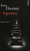 Couverture du livre « Paperboy » de Pete Dexter aux éditions Points