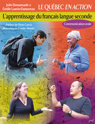 Couverture du livre « Le Québec en action ; l'apprentissage du français langue seconde ; communication orale » de Julie Dessureault aux éditions Presses De L'universite De Laval