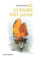 Couverture du livre « Le guépard voit jaune » de Bernard Sartori aux éditions Books On Demand