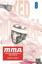 Couverture du livre « MMA : mixed martial artists Tome 8 » de Hiroki Endo aux éditions Pika