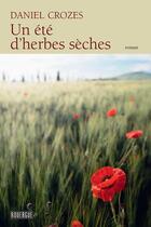 Couverture du livre « Un été d'herbes sèches » de Daniel Crozes aux éditions Rouergue