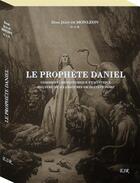 Couverture du livre « Le prophete daniel » de Jean De Monleon aux éditions Saint-remi