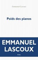 Couverture du livre « Poids des pianos » de Emmanuel Lascoux aux éditions P.o.l