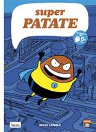 Couverture du livre « Super patate » de Artur Laperla aux éditions Bang