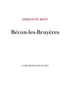 Couverture du livre « Bécon-les-Bruyères » de Emmanuel Bove aux éditions La Republique Des Lettres