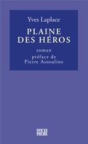 Couverture du livre « Plaine des héros » de Yves Laplace aux éditions D'en Bas