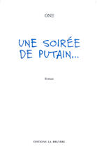 Couverture du livre « UNE SOIREE DE PUTAIN » de One aux éditions La Bruyere