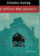 Couverture du livre « L'office des vivants » de Claudie Gallay aux éditions Rouergue