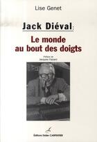 Couverture du livre « Jacques dieval ; le monde au bout des doigts » de Genet/Faizant aux éditions Editions Carpentier