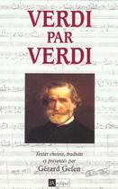 Couverture du livre « Verdi par verdi » de Giuseppe Verdi aux éditions Archipel