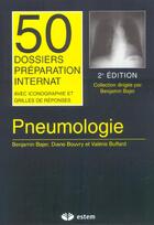 Couverture du livre « Pneumologie ; 50 Dossiers De Preparations A L'Internat » de Benjamin Bajer aux éditions Estem