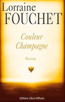 Couverture du livre « Couleur champagne » de Lorraine Fouchet aux éditions Libra Diffusio