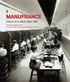 Couverture du livre « Manufacture, l'album d'un siècle (1885-1985) » de Nadine Besse aux éditions Fage