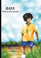 Couverture du livre « Rafa - petit roi des favelas - illustrations, couleur » de Chiron R. aux éditions Le Lys Bleu