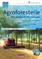 Couverture du livre « Agroforesterie » de Christian Dupraz aux éditions France Agricole