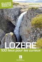 Couverture du livre « Lozère ; 100 lieux pour les curieux » de Isabelle Damas aux éditions Bonneton