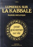 Couverture du livre « Lumières sur la kabbale ; manuel initiatique » de Virya aux éditions Jeanne Laffitte