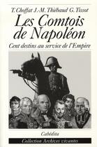 Couverture du livre « Les comtois de napoléon » de Thiebaud/Choffat/Tis aux éditions Cabedita