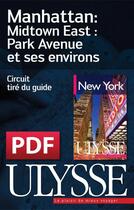 Couverture du livre « Manhattan : Midtown East : Park Avenue et ses environs » de  aux éditions Ulysse