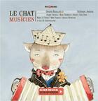 Couverture du livre « Le chat musicien » de Stephane Jorisch et Joseph Beaulieu aux éditions La Montagne Secrete
