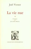 Couverture du livre « La vie nue » de Joel Vernet aux éditions Lettres Vives